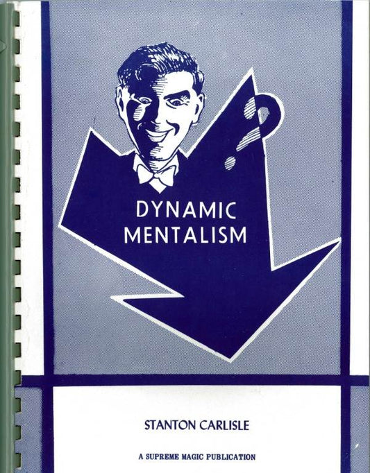 Stanton Carlisle: Dynamic Mentalism